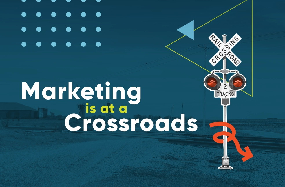marketing-is-at-a-crossroads